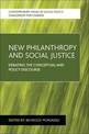 New Philanthropy and Social Justice: Debating the Conceptual and Policy Discourse