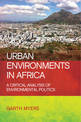Urban Environments in Africa: A Critical Analysis of Environmental Politics