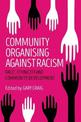 Community Organising against Racism: 'Race', Ethnicity and Community Development