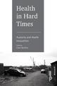Health in Hard Times: Austerity and Health Inequalities