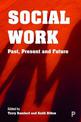 Social Work: Past, Present and Future