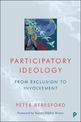 Participatory Ideology: From Exclusion to Involvement