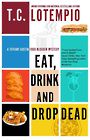 Eat Drink and Drop Dead (Large Print)