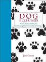 Dog Blessings: Poems, prose and prayers celebrating our relationship with dogs