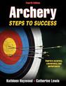 Archery 4th Edition: Steps to Success