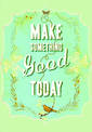 Make Something Good Today Flexi Journal