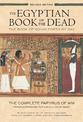 The Egyptian Book of the Dead: The Book of Going Forth by Day : The Complete Papyrus of Ani Featuring Integrated Text and Full-C