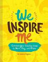 We Inspire Me: Cultivate Your Creative Crew to Work, Play, and Make