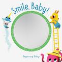 Smile, Baby!: Beginning Baby