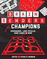 Brain Benders for Champions: Crosswords, Logic Puzzles, Word Games & More