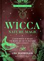 Wicca Nature Magic: A Beginner's Guide to Working with Nature Spellcraft