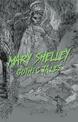 Mary Shelley: Gothic Tales