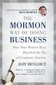 The Mormon Way of Doing Business, Revised Edition: How Nine Western Boys Reached the Top of Corporate America