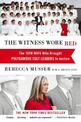 The Witness Wore Red: The 19th Wife Who Helped to Bring Down a Polygamous Cult