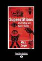 Superstitions and why we have them (NZ Author/Topic) (Large Print)
