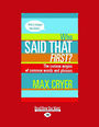 Who Said That First?: The curious origins of common words and phrases (NZ Author/Topic) (Large Print)