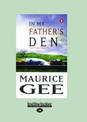 In My Fathers den (NZ Author/Topic) (Large Print)