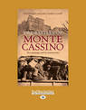 The Battles of Monte Cassino: The Campaign and Its Controversies (NZ Author/Topic) (Large Print)