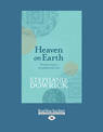 Heaven on Earth: Timeless Prayers of Wisdom and Love (NZ Author/Topic) (Large Print)