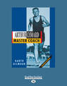 Arthur Lydiard: Master Coach (NZ Author/Topic) (Large Print)