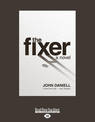 The Fixer: A Novel (NZ Author/Topic) (Large Print)
