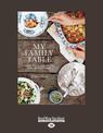 My Family Table: Simple wholefood recipes from Petite Kitchen (NZ Author/Topic) (Large Print)