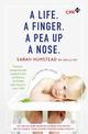 A Life. A Finger. A Pea Up a Nose: CPR KIDS essential First Aid Guide for Babies and Children