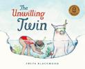 The Unwilling Twin: 2021 CBCA Book of the Year Awards Shortlist Book