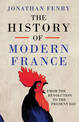 The History of Modern France: From the Revolution to the War on Terror
