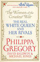 The Women of the Cousins'  War: The Real White Queen And Her Rivals