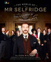 The World of Mr Selfridge: The official companion to the hit ITV series