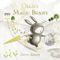 Ollie's Magic Bunny: The perfect book for Easter!