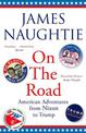 On the Road: Adventures from Nixon to Trump