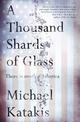 A Thousand Shards of Glass