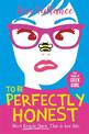 To Be Perfectly Honest: Gracie Dart book 2