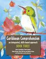 Caribbean Comprehension: An integrated, skills based approach Book 3
