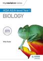 My Revision Notes: AQA AS Biology Second Edition