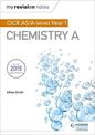 My Revision Notes: OCR AS Chemistry A Second Edition