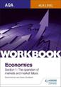 AQA AS/A-Level Economics Workbook Section 1: The operation of markets and market failure