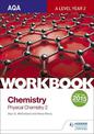 AQA A Level Year 2 Chemistry Workbook: Physical chemistry 2
