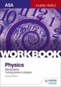 AQA A-Level Year 2 Physics Workbook: Astrophysics; Turning points in physics