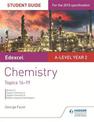 Edexcel A-level Year 2 Chemistry Student Guide: Topics 16-19