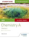 OCR A Level Year 2 Chemistry A Student Guide: Module 6