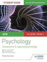 OCR Psychology Student Guide 3: Component 3 Applied psychology