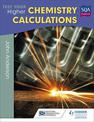 Test Your Higher Chemistry Calculations 3rd Edition