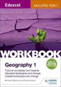 Edexcel AS/A-level Geography Workbook 1: Tectonic processes and hazards; Glaciated landscapes and change; Coastal landscapes and