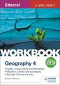 Edexcel A Level Geography Workbook 4: Health, human rights and intervention; Migration, identity and sovereignty; Synoptic theme