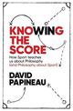 Knowing the Score: How Sport teaches us about Philosophy (and Philosophy about Sport)