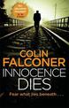 Innocence Dies: A gripping and gritty authentic London crime thriller from the bestselling author