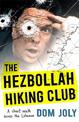 The Hezbollah Hiking Club: A short walk across the Lebanon